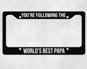 You're following the world's best - License Plate Frame