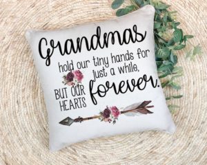 Grandmas Hold Our Tiny Hands- Pillow