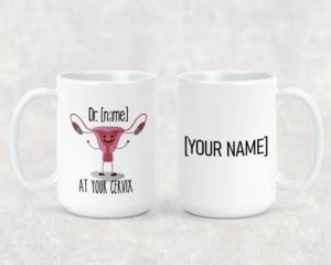 At Your Cervix - Ceramic Mug