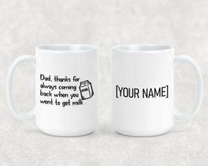 Dad Thanks For Always Coming Back - Ceramic Mug