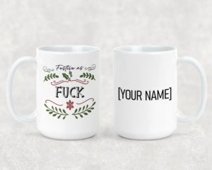 Festive as F*** - Ceramic Mug