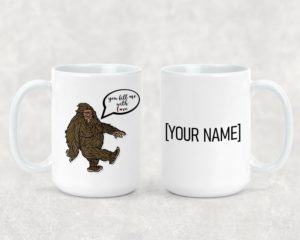 You Fill Me With Love - Ceramic Mug
