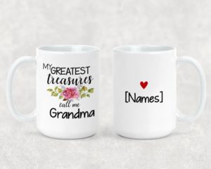 My Greatest Treasures Call Me Grandma - Ceramic Mug