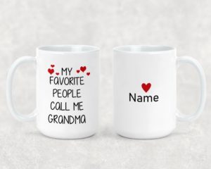 My Favorite People Call Me Grandma - Ceramic Mug