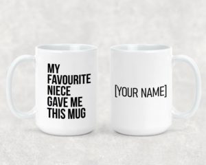 My Favorite Niece - Ceramic Mug