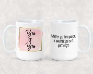Yes or Yes - Ceramic Mug