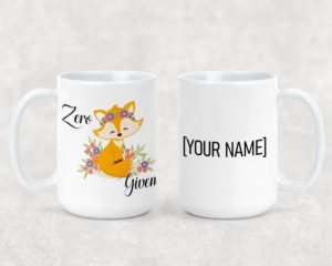 Zero Fox Given - Ceramic Mug